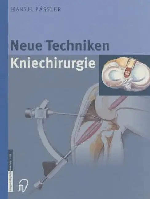 Buy Neue Techniken Kniechirurgie (English, H. H. Pässler | H. Thermann) — BookShops.in