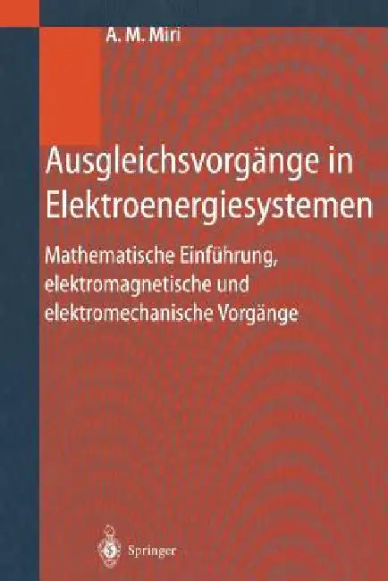 Buy Ausgleichsvorgänge in Elektroenergiesystemen (English, Amir M. Miri) — BookShops.in