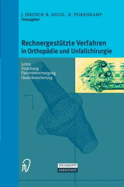 Buy Rechnergestützte Verfahren in Orthopädie Und Unfallchirurgie (English, Jörg Jerosch | Klaus Nicol | Klaus Peikenkamp) — BookShops.in
