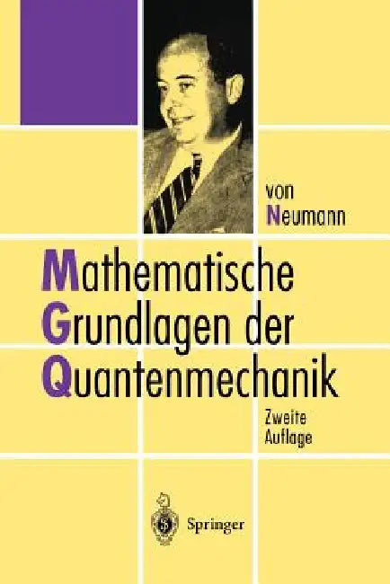 Buy Mathematische Grundlagen Der Quantenmechanik (English, John Von Neumann) — BookShops.in