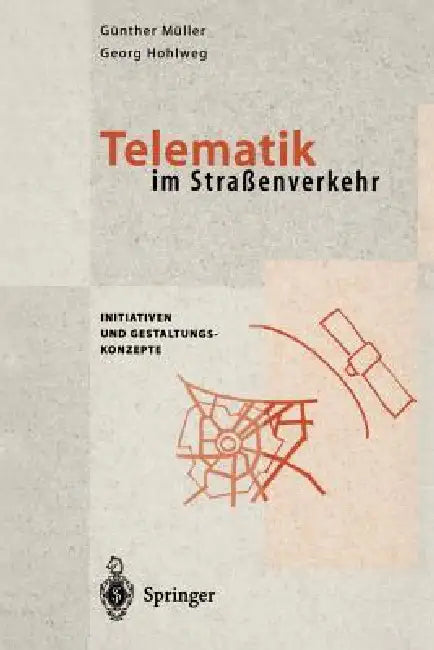 Buy Telematik Im Straßenverkehr | by Günter Müller | Georg Hohlweg | Springer | by Günter Müller | Georg Hohlweg | Springer | by Günter Müller | Georg Hohlweg | Springer | by Günter Müller | Georg Hohlweg | Springer | by Günter Müller | Georg Hohlweg | Springer | by Günter Müller | Georg Hohlweg | Springer | by Günter Müller | Georg Hohlweg | Springer | by Günter Müller | Georg Hohlweg | Springer | by Günter Müller | Georg Hohlweg | Springer | by Günter Müller | Georg Hohlweg | Springer | by Günter — BookShops.in