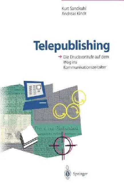 Buy Telepublishing | by Andreas Kindt | Kurt Sandkuhl | Springer | by Andreas Kindt | Kurt Sandkuhl | Springer | by Andreas Kindt | Kurt Sandkuhl | Springer | by Andreas Kindt | Kurt Sandkuhl | Springer | by Andreas Kindt | Kurt Sandkuhl | Springer | by Andreas Kindt | Kurt Sandkuhl | Springer | by Andreas Kindt | Kurt Sandkuhl | Springer | by Andreas Kindt | Kurt Sandkuhl | Springer | by Andreas Kindt | Kurt Sandkuhl | Springer | by Andreas Kindt | Kurt Sandkuhl | Springer | by Andreas Kindt | Kurt — BookShops.in