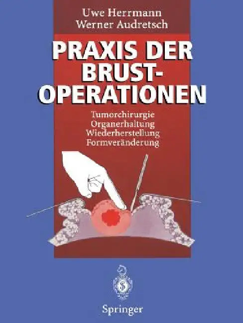 Buy PRAXIS Der Brustoperationen | by Uwe Herrmann | Werner Audretsch | Springer | by Uwe Herrmann | Werner Audretsch | Springer | by Uwe Herrmann | Werner Audretsch | Springer | by Uwe Herrmann | Werner Audretsch | Springer | by Uwe Herrmann | Werner Audretsch | Springer | by Uwe Herrmann | Werner Audretsch | Springer | by Uwe Herrmann | Werner Audretsch | Springer | by Uwe Herrmann | Werner Audretsch | Springer | by Uwe Herrmann | Werner Audretsch | Springer | by Uwe Herrmann | Werner Audretsch | S β BookShops.in
