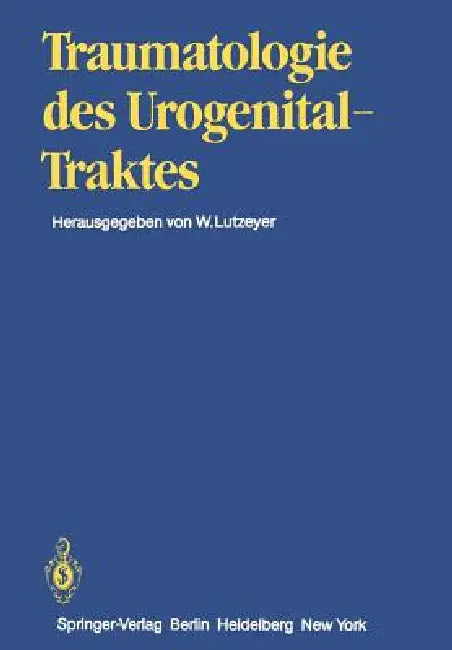 Buy Traumatologie Des Urogenitaltraktes | by H. U. Braedel | W. Lutzeyer | T. C. Bright | Springer | by H. U. Braedel | W. Lutzeyer | T. C. Bright | Springer | by H. U. Braedel | W. Lutzeyer | T. C. Bright | Springer | by H. U. Braedel | W. Lutzeyer | T. C. Bright | Springer | by H. U. Braedel | W. Lutzeyer | T. C. Bright | Springer | by H. U. Braedel | W. Lutzeyer | T. C. Bright | Springer | by H. U. Braedel | W. Lutzeyer | T. C. Bright | Springer | by H. U. Braedel | W. Lutzeyer | T. C. Bright | S — BookShops.in