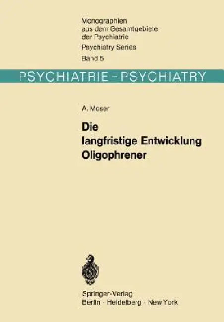 Buy Die Langfristige Entwicklung Oligophrener | by A. Moser | C. Müller | Springer | by A. Moser | C. Müller | Springer | by A. Moser | C. Müller | Springer | by A. Moser | C. Müller | Springer | by A. Moser | C. Müller | Springer | by A. Moser | C. Müller | Springer | by A. Moser | C. Müller | Springer | by A. Moser | C. Müller | Springer | by A. Moser | C. Müller | Springer | by A. Moser | C. Müller | Springer | by A. Moser | C. Müller | Springer | by A. Moser | C. Müller | Springer | by A. Moser — BookShops.in