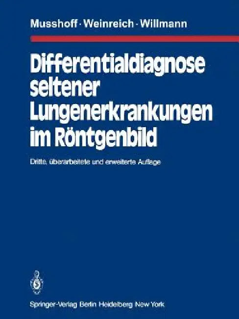 Buy Differentialdiagnose Seltener Lungenerkrankungen Im Röntgenbild | by K. Musshoff | J. Weinreich | H. Willmann | Springer | by K. Musshoff | J. Weinreich | H. Willmann | Springer | by K. Musshoff | J. Weinreich | H. Willmann | Springer | by K. Musshoff | J. Weinreich | H. Willmann | Springer | by K. Musshoff | J. Weinreich | H. Willmann | Springer | by K. Musshoff | J. Weinreich | H. Willmann | Springer | by K. Musshoff | J. Weinreich | H. Willmann | Springer | by K. Musshoff | J. Weinreich | H. — BookShops.in