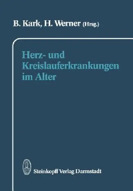 Buy Herz- Und Kreislauferkrankungen Im Alter | by B. Kark | H. Werner | Steinkopff | by B. Kark | H. Werner | Steinkopff | by B. Kark | H. Werner | Steinkopff | by B. Kark | H. Werner | Steinkopff | by B. Kark | H. Werner | Steinkopff | by B. Kark | H. Werner | Steinkopff | by B. Kark | H. Werner | Steinkopff | by B. Kark | H. Werner | Steinkopff | by B. Kark | H. Werner | Steinkopff | by B. Kark | H. Werner | Steinkopff | by B. Kark | H. Werner | Steinkopff | by B. Kark | H. Werner | Steinkopff | b — BookShops.in