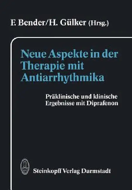 Buy Neue Aspekte in Der Therapie Mit Antiarrhythmika | by F. Bender | H. Gülker | Steinkopff | by F. Bender | H. Gülker | Steinkopff | by F. Bender | H. Gülker | Steinkopff | by F. Bender | H. Gülker | Steinkopff | by F. Bender | H. Gülker | Steinkopff | by F. Bender | H. Gülker | Steinkopff | by F. Bender | H. Gülker | Steinkopff | by F. Bender | H. Gülker | Steinkopff | by F. Bender | H. Gülker | Steinkopff | by F. Bender | H. Gülker | Steinkopff | by F. Bender | H. Gülker | Steinkopff | by F. Ben — BookShops.in