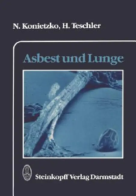 Buy Asbest Und Lunge (English, Nikolaus Konietzko | H. Teschler) — BookShops.in
