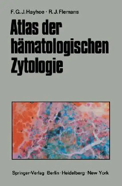 Buy Atlas Der Hämatologischen Zytologie | by Frank G. J. Hayhoe — BookShops.in