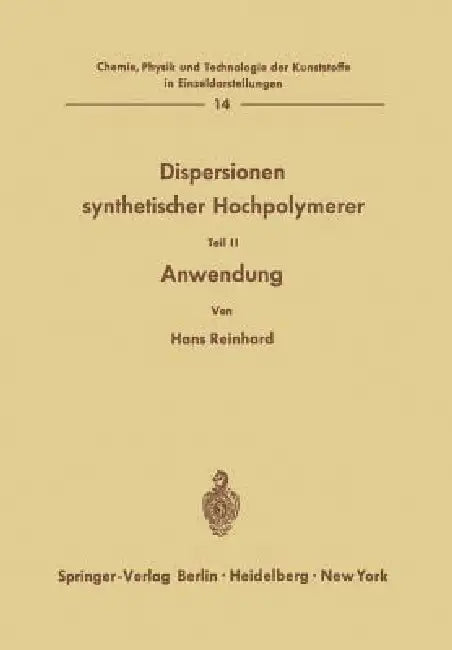 Buy Dispersionen Synthetischer Hochpolymerer | by Hans Reinhard | Springer | by Hans Reinhard | Springer | by Hans Reinhard | Springer | by Hans Reinhard | Springer | by Hans Reinhard | Springer | by Hans Reinhard | Springer | by Hans Reinhard | Springer | by Hans Reinhard | Springer | by Hans Reinhard | Springer | by Hans Reinhard | Springer | by Hans Reinhard | Springer | by Hans Reinhard | Springer | by Hans Reinhard | Springer | by Hans Reinhard | Springer | by Hans Reinhard | Springer | by Hans — BookShops.in