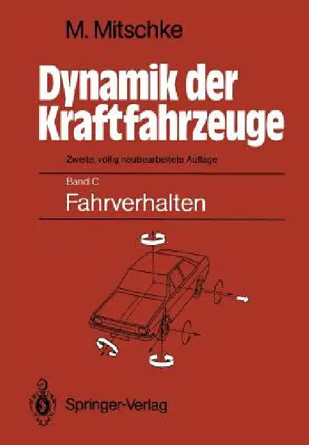 Buy Dynamik Der Kraftfahrzeuge | by Manfred Mitschke | Springer  — BookShops.in