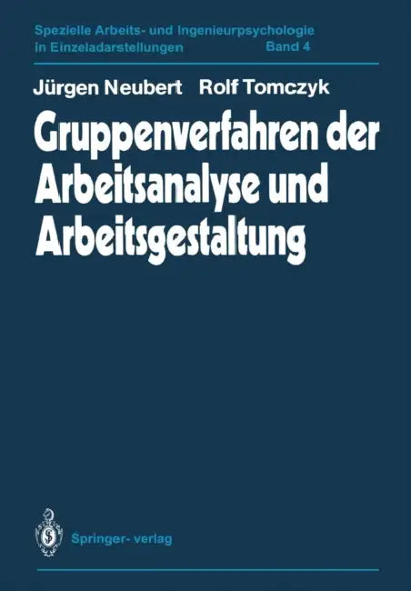 Buy Gruppenverfahren Der Arbeitsanalyse Und Arbeitsgestaltung | by Jürgen Neubert | Rolf Tomczyk | Springer | by Jürgen Neubert | Rolf Tomczyk | Springer | by Jürgen Neubert | Rolf Tomczyk | Springer | by Jürgen Neubert | Rolf Tomczyk | Springer | by Jürgen Neubert | Rolf Tomczyk | Springer | by Jürgen Neubert | Rolf Tomczyk | Springer | by Jürgen Neubert | Rolf Tomczyk | Springer | by Jürgen Neubert | Rolf Tomczyk | Springer | by Jürgen Neubert | Rolf Tomczyk | Springer | by Jürgen Neubert | Rolf T — BookShops.in