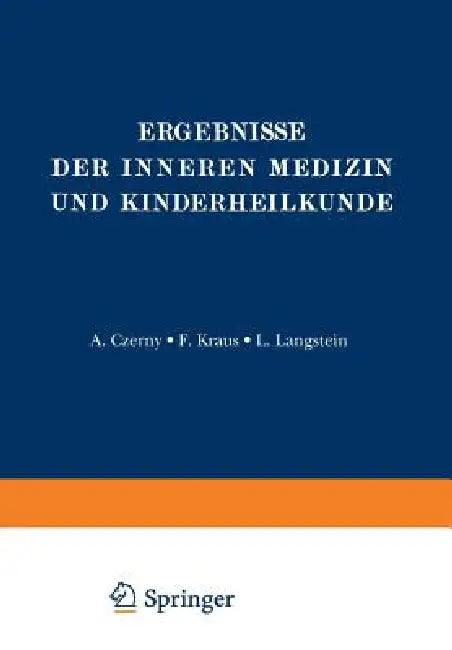 Buy Ergebnisse Der Inneren Medizin Und Kinderheilkunde | by L. Langstein | A. Schittenhelm | A. Czerny | Springer | by L. Langstein | A. Schittenhelm | A. Czerny | Springer | by L. Langstein | A. Schittenhelm | A. Czerny | Springer | by L. Langstein | A. Schittenhelm | A. Czerny | Springer | by L. Langstein | A. Schittenhelm | A. Czerny | Springer | by L. Langstein | A. Schittenhelm | A. Czerny | Springer | by L. Langstein | A. Schittenhelm | A. Czerny | Springer | by L. Langstein | A. Schittenhelm — BookShops.in