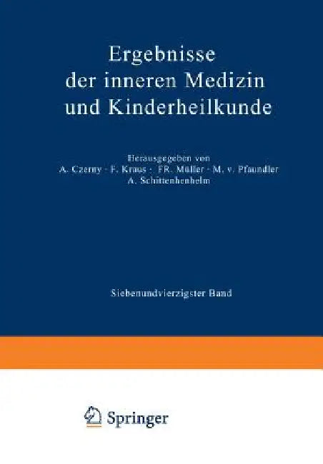 Buy Ergebnisse Der Inneren Medizin Und Kinderheilkunde | by M. V. Pfaundler | A. Schittenhelm | A. Czerny | Springer | by M. V. Pfaundler | A. Schittenhelm | A. Czerny | Springer | by M. V. Pfaundler | A. Schittenhelm | A. Czerny | Springer | by M. V. Pfaundler | A. Schittenhelm | A. Czerny | Springer | by M. V. Pfaundler | A. Schittenhelm | A. Czerny | Springer | by M. V. Pfaundler | A. Schittenhelm | A. Czerny | Springer | by M. V. Pfaundler | A. Schittenhelm | A. Czerny | Springer | by M. V. Pfau — BookShops.in