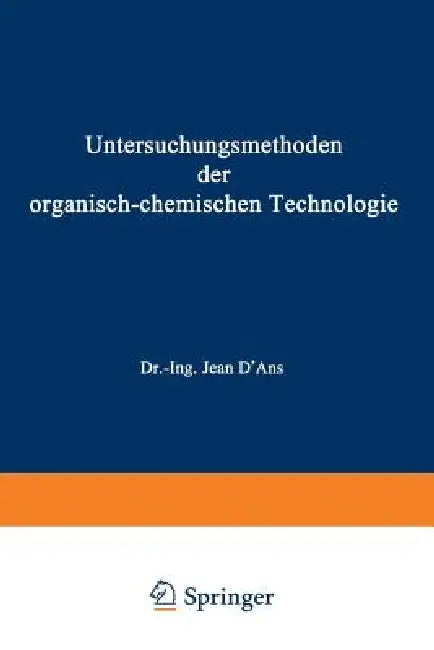 Buy Untersuchungsmethoden Der Organisch-Chemischen Technologie | by A. Berthmann | F. Burgstaller | G. Dorfmüller | Springer | by A. Berthmann | F. Burgstaller | G. Dorfmüller | Springer | by A. Berthmann | F. Burgstaller | G. Dorfmüller | Springer | by A. Berthmann | F. Burgstaller | G. Dorfmüller | Springer | by A. Berthmann | F. Burgstaller | G. Dorfmüller | Springer | by A. Berthmann | F. Burgstaller | G. Dorfmüller | Springer | by A. Berthmann | F. Burgstaller | G. Dorfmüller | Springer | by A. — BookShops.in