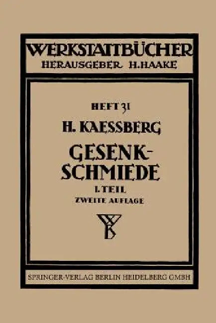 Buy Gesenkschmiede | by H. Kaessberg | H. Haake | Springer | by — BookShops.in
