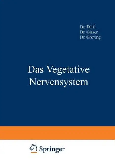 Buy Das Vegetative Nervensystem | by Na Dahl | Na Glaser | Na Greving | Springer | by Na Dahl | Na Glaser | Na Greving | Springer | by Na Dahl | Na Glaser | Na Greving | Springer | by Na Dahl | Na Glaser | Na Greving | Springer | by Na Dahl | Na Glaser | Na Greving | Springer | by Na Dahl | Na Glaser | Na Greving | Springer | by Na Dahl | Na Glaser | Na Greving | Springer | by Na Dahl | Na Glaser | Na Greving | Springer | by Na Dahl | Na Glaser | Na Greving | Springer | by Na Dahl | Na Glaser | Na G — BookShops.in
