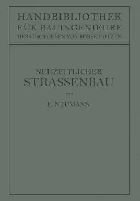 Buy Der Neuzeitliche Straßenbau | by Erwin Neumann | Robert Otze — BookShops.in