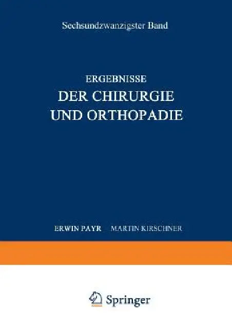 Buy Ergebnisse Der Chirurgie Und Orthopädie (English, Erwin Payr | Hermann Küttner) — BookShops.in
