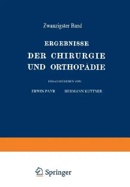 Buy Ergebnisse Der Chirurgie Und Orthopädie | by Erwin Payr | Hermann Küttner | Springer | by Erwin Payr | Hermann Küttner | Springer | by Erwin Payr | Hermann Küttner | Springer | by Erwin Payr | Hermann Küttner | Springer | by Erwin Payr | Hermann Küttner | Springer | by Erwin Payr | Hermann Küttner | Springer | by Erwin Payr | Hermann Küttner | Springer | by Erwin Payr | Hermann Küttner | Springer | by Erwin Payr | Hermann Küttner | Springer | by Erwin Payr | Hermann Küttner | Springer | by Erwin — BookShops.in