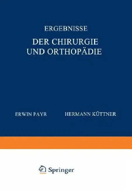 Buy Ergebnisse Der Chirurgie Und Orthopädie (English, Erwin Payr | Hermann Küttner) — BookShops.in