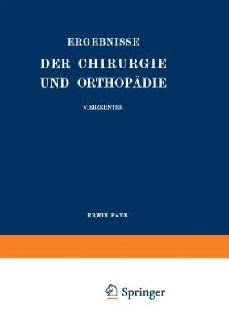 Buy Ergebnisse Der Chirurgie Und Orthopädie | by Erwin Payr | Hermann Küttner | Springer | by Erwin Payr | Hermann Küttner | Springer | by Erwin Payr | Hermann Küttner | Springer | by Erwin Payr | Hermann Küttner | Springer | by Erwin Payr | Hermann Küttner | Springer | by Erwin Payr | Hermann Küttner | Springer | by Erwin Payr | Hermann Küttner | Springer | by Erwin Payr | Hermann Küttner | Springer | by Erwin Payr | Hermann Küttner | Springer | by Erwin Payr | Hermann Küttner | Springer | by Erwin — BookShops.in