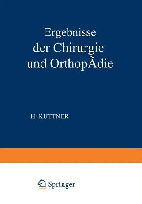 Buy Ergebnisse Der Chirurgie Und Orthopädie (English, Erwin Payr | Hermann Küttner) — BookShops.in