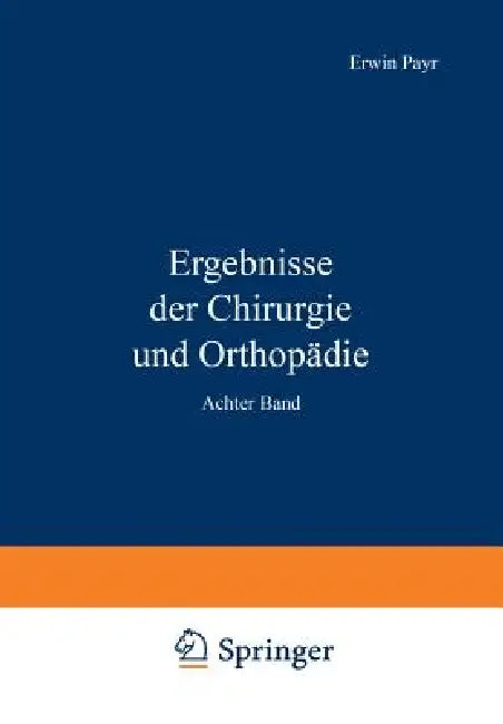 Buy Ergebnisse Der Chirurgie Und Orthopädie | by Erwin Payr | Hermann Küttner | Springer | by Erwin Payr | Hermann Küttner | Springer | by Erwin Payr | Hermann Küttner | Springer | by Erwin Payr | Hermann Küttner | Springer | by Erwin Payr | Hermann Küttner | Springer | by Erwin Payr | Hermann Küttner | Springer | by Erwin Payr | Hermann Küttner | Springer | by Erwin Payr | Hermann Küttner | Springer | by Erwin Payr | Hermann Küttner | Springer | by Erwin Payr | Hermann Küttner | Springer | by Erwin — BookShops.in