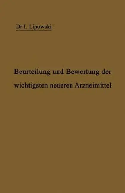Buy Anleitung Zur Beurteilung Und Bewertung Der Wichtigsten Neueren Arzneimittel | by I. Lipowski | H. Senator | Springer | by I. Lipowski | H. Senator | Springer | by I. Lipowski | H. Senator | Springer | by I. Lipowski | H. Senator | Springer | by I. Lipowski | H. Senator | Springer | by I. Lipowski | H. Senator | Springer | by I. Lipowski | H. Senator | Springer | by I. Lipowski | H. Senator | Springer | by I. Lipowski | H. Senator | Springer | by I. Lipowski | H. Senator | Springer | by I. Lipow — BookShops.in
