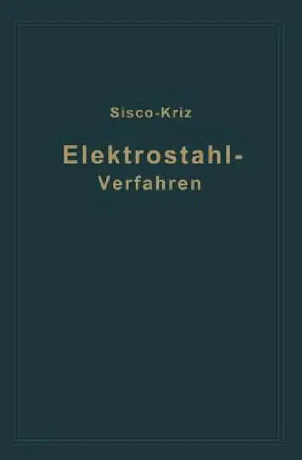 Buy Das Elektrostahlverfahren | by St Kriz | F. T. Sisco | Sprin — BookShops.in
