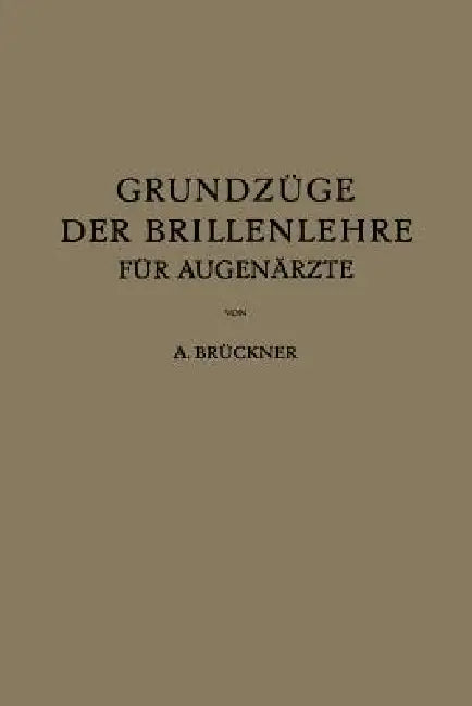 Buy Grundzüge Der Brillenlehre Für Augenärzte | by A. Brückner | Springer | by A. Brückner | Springer | by A. Brückner | Springer | by A. Brückner | Springer | by A. Brückner | Springer | by A. Brückner | Springer | by A. Brückner | Springer | by A. Brückner | Springer | by A. Brückner | Springer | by A. Brückner | Springer | by A. Brückner | Springer | by A. Brückner | Springer | by A. Brückner | Springer | by A. Brückner | Springer | by A. Brückner | Springer | by A. Brückner | Springer | by A. Br — BookShops.in