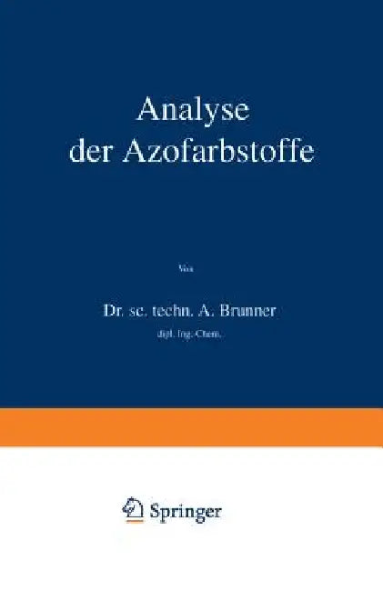 Buy Analyse Der Azofarbstoffe (English, Albert Brunner) — BookShops.in