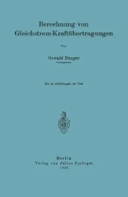 Buy Berechnung Von Gleichstrom-Kraftübertragungen (English, Oswald Burger) — BookShops.in