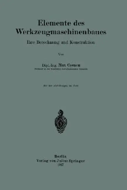 Buy Elemente Des Werkzeugmaschinenbaues | by Max Coenen | Springer | by Max Coenen | Springer | by Max Coenen | Springer | by Max Coenen | Springer | by Max Coenen | Springer | by Max Coenen | Springer | by Max Coenen | Springer | by Max Coenen | Springer | by Max Coenen | Springer | by Max Coenen | Springer | by Max Coenen | Springer | by Max Coenen | Springer | by Max Coenen | Springer | by Max Coenen | Springer | by Max Coenen | Springer | by Max Coenen | Springer | by Max Coenen | Springer | by — BookShops.in