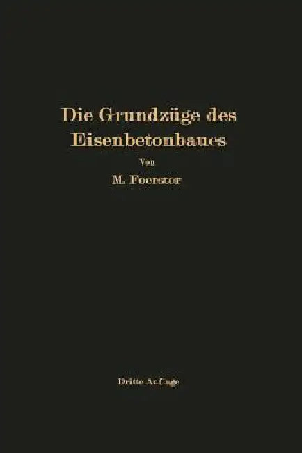 Buy Die Grundzüge Des Eisenbetonbaues | by M. Foerster | Springer | by M. Foerster | Springer | by M. Foerster | Springer | by M. Foerster | Springer | by M. Foerster | Springer | by M. Foerster | Springer | by M. Foerster | Springer | by M. Foerster | Springer | by M. Foerster | Springer | by M. Foerster | Springer | by M. Foerster | Springer | by M. Foerster | Springer | by M. Foerster | Springer | by M. Foerster | Springer | by M. Foerster | Springer | by M. Foerster | Springer | by M. Foerster | — BookShops.in