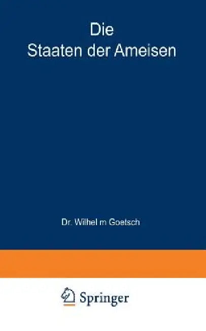 Buy Die Staaten Der Ameisen | by Wilhelm Goetsch | Springer | by Wilhelm Goetsch | Springer | by Wilhelm Goetsch | Springer | by Wilhelm Goetsch | Springer | by Wilhelm Goetsch | Springer | by Wilhelm Goetsch | Springer | by Wilhelm Goetsch | Springer | by Wilhelm Goetsch | Springer | by Wilhelm Goetsch | Springer | by Wilhelm Goetsch | Springer | by Wilhelm Goetsch | Springer | by Wilhelm Goetsch | Springer | by Wilhelm Goetsch | Springer | by Wilhelm Goetsch | Springer | by Wilhelm Goetsch | Sprin — BookShops.in