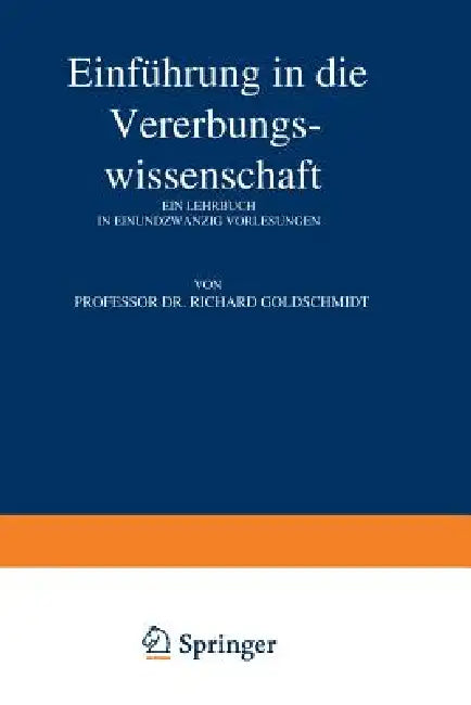 Buy Einführung in Die Vererbungswissenschaft | by Richard Goldsc — BookShops.in