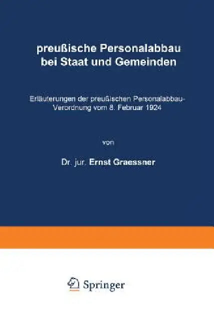 Buy Preußische Personalabbau Bei Staat Und Gemeinden | by Ernst Graeffner | Springer | by Ernst Graeffner | Springer | by Ernst Graeffner | Springer | by Ernst Graeffner | Springer | by Ernst Graeffner | Springer | by Ernst Graeffner | Springer | by Ernst Graeffner | Springer | by Ernst Graeffner | Springer | by Ernst Graeffner | Springer | by Ernst Graeffner | Springer | by Ernst Graeffner | Springer | by Ernst Graeffner | Springer | by Ernst Graeffner | Springer | by Ernst Graeffner | Springer | b — BookShops.in