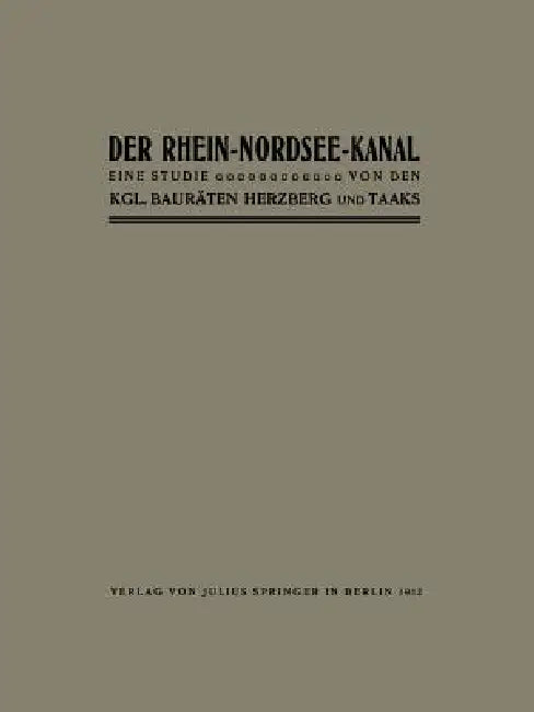 Buy Der Rhein-Nordsee-Kanal | by Herzberg Herzberg | Springer | by Herzberg Herzberg | Springer | by Herzberg Herzberg | Springer | by Herzberg Herzberg | Springer | by Herzberg Herzberg | Springer | by Herzberg Herzberg | Springer | by Herzberg Herzberg | Springer | by Herzberg Herzberg | Springer | by Herzberg Herzberg | Springer | by Herzberg Herzberg | Springer | by Herzberg Herzberg | Springer | by Herzberg Herzberg | Springer | by Herzberg Herzberg | Springer | by Herzberg Herzberg | Springer — BookShops.in