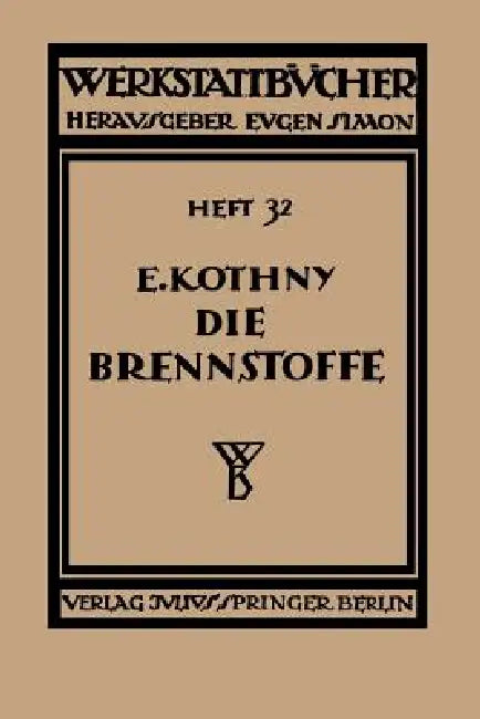Buy Die Brennstoffe | by Erdmann Kothny | Springer | by Erdmann Kothny | Springer | by Erdmann Kothny | Springer | by Erdmann Kothny | Springer | by Erdmann Kothny | Springer | by Erdmann Kothny | Springer | by Erdmann Kothny | Springer | by Erdmann Kothny | Springer | by Erdmann Kothny | Springer | by Erdmann Kothny | Springer | by Erdmann Kothny | Springer | by Erdmann Kothny | Springer | by Erdmann Kothny | Springer | by Erdmann Kothny | Springer | by Erdmann Kothny | Springer | by Erdmann Kothny — BookShops.in