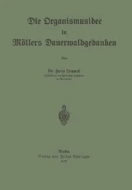 Buy Die Organismusidee in Möllers Dauerwaldgedanken | by Hans Lemmel | Springer | by Hans Lemmel | Springer | by Hans Lemmel | Springer | by Hans Lemmel | Springer | by Hans Lemmel | Springer | by Hans Lemmel | Springer | by Hans Lemmel | Springer | by Hans Lemmel | Springer | by Hans Lemmel | Springer | by Hans Lemmel | Springer | by Hans Lemmel | Springer | by Hans Lemmel | Springer | by Hans Lemmel | Springer | by Hans Lemmel | Springer | by Hans Lemmel | Springer | by Hans Lemmel | Springer | by — BookShops.in