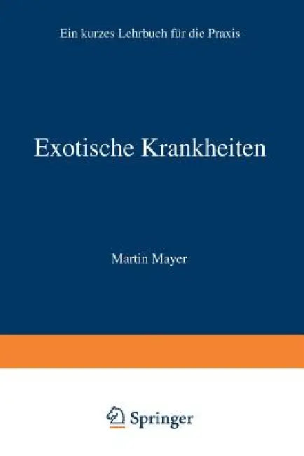 Buy Exotische Krankheiten | by Martin Mayer | Springer | by Mart — BookShops.in