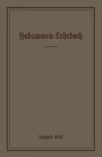 Buy Hebammen-Lehrbuch | by Prussia Ministerium Für Volkswohlfahrt | Springer | by Prussia Ministerium Für Volkswohlfahrt | Springer | by Prussia Ministerium Für Volkswohlfahrt | Springer | by Prussia Ministerium Für Volkswohlfahrt | Springer | by Prussia Ministerium Für Volkswohlfahrt | Springer | by Prussia Ministerium Für Volkswohlfahrt | Springer | by Prussia Ministerium Für Volkswohlfahrt | Springer | by Prussia Ministerium Für Volkswohlfahrt | Springer | by Prussia Ministerium Für Volkswohlfahr — BookShops.in