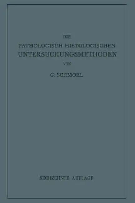 Buy Die Pathologisch-Histologischen Untersuchungsmethoden | by G — BookShops.in