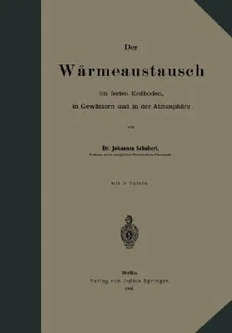 Buy Der Wärmeaustausch Im Festen Erdboden, in Gewässern Und in Der Atmosphäre | by Johannes Schubert | Springer | by Johannes Schubert | Springer | by Johannes Schubert | Springer | by Johannes Schubert | Springer | by Johannes Schubert | Springer | by Johannes Schubert | Springer | by Johannes Schubert | Springer | by Johannes Schubert | Springer | by Johannes Schubert | Springer | by Johannes Schubert | Springer | by Johannes Schubert | Springer | by Johannes Schubert | Springer | by Johannes Schu — BookShops.in