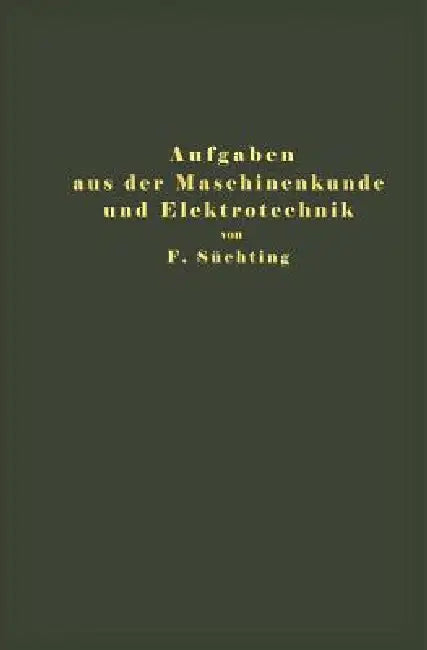 Buy Aufgaben Aus Der Maschinenkunde Und Elektrotechnik | by Fritz Süchting | Springer | by Fritz Süchting | Springer | by Fritz Süchting | Springer | by Fritz Süchting | Springer | by Fritz Süchting | Springer | by Fritz Süchting | Springer | by Fritz Süchting | Springer | by Fritz Süchting | Springer | by Fritz Süchting | Springer | by Fritz Süchting | Springer | by Fritz Süchting | Springer | by Fritz Süchting | Springer | by Fritz Süchting | Springer | by Fritz Süchting | Springer | by Fritz Süch — BookShops.in