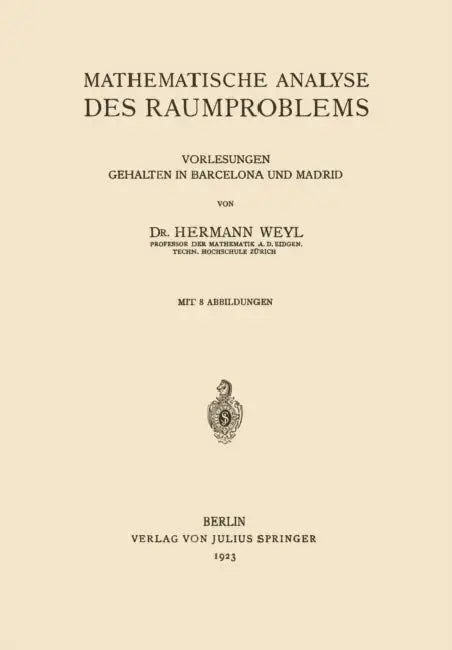 Buy Mathematische Analyse Des Raumproblems | by Hermann Weyl | Springer | by Hermann Weyl | Springer | by Hermann Weyl | Springer | by Hermann Weyl | Springer | by Hermann Weyl | Springer | by Hermann Weyl | Springer | by Hermann Weyl | Springer | by Hermann Weyl | Springer | by Hermann Weyl | Springer | by Hermann Weyl | Springer | by Hermann Weyl | Springer | by Hermann Weyl | Springer | by Hermann Weyl | Springer | by Hermann Weyl | Springer | by Hermann Weyl | Springer | by Hermann Weyl | Spring — BookShops.in
