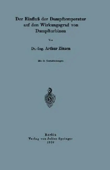 Buy Der Einfluß Der Dampftemperatur Auf Den Wirkungsgrad Von Dampfturbinen | by Zinzen Zinzen | Springer | by Zinzen Zinzen | Springer | by Zinzen Zinzen | Springer | by Zinzen Zinzen | Springer | by Zinzen Zinzen | Springer | by Zinzen Zinzen | Springer | by Zinzen Zinzen | Springer | by Zinzen Zinzen | Springer | by Zinzen Zinzen | Springer | by Zinzen Zinzen | Springer | by Zinzen Zinzen | Springer | by Zinzen Zinzen | Springer | by Zinzen Zinzen | Springer | by Zinzen Zinzen | Springer | by Zinz — BookShops.in