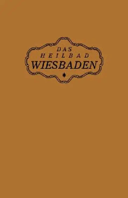 Buy Das Heilbad Wiesbaden | by Na Magistrat Der Stadt Wiesbaden | Springer | by Na Magistrat Der Stadt Wiesbaden | Springer | by Na Magistrat Der Stadt Wiesbaden | Springer | by Na Magistrat Der Stadt Wiesbaden | Springer | by Na Magistrat Der Stadt Wiesbaden | Springer | by Na Magistrat Der Stadt Wiesbaden | Springer | by Na Magistrat Der Stadt Wiesbaden | Springer | by Na Magistrat Der Stadt Wiesbaden | Springer | by Na Magistrat Der Stadt Wiesbaden | Springer | by Na Magistrat Der Stadt Wiesbaden — BookShops.in